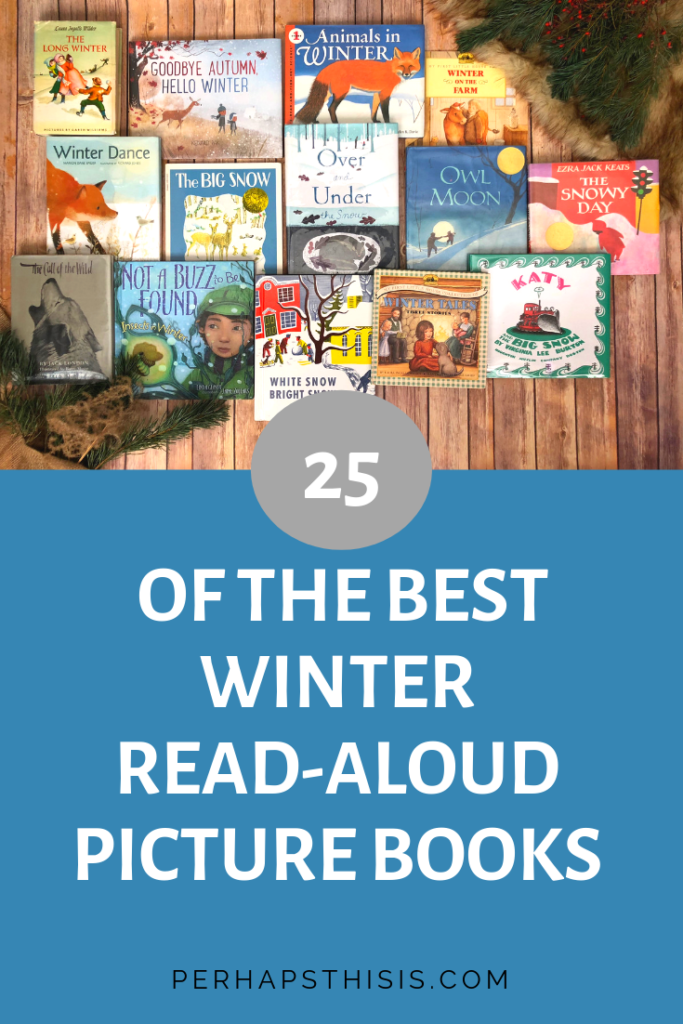 Check out our list of over 25 favorite read-aloud books about winter. They are perfect to cuddle up and read after playing in the snow. #kidlit #read #books #homeschool #reading #favoritereadalouds #winter