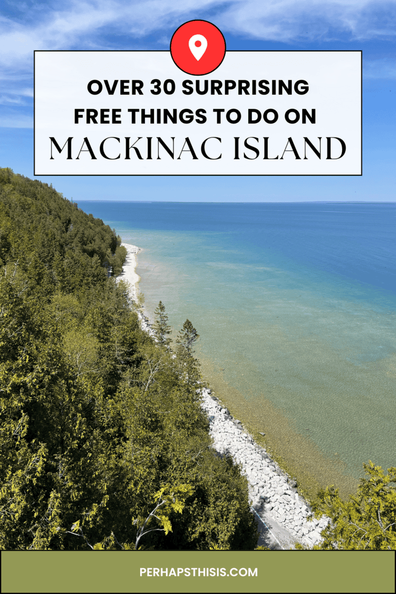 Over 30 Surprising Free Things To Do on Mackinac Island